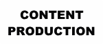 CONTENT PRODUCTION 